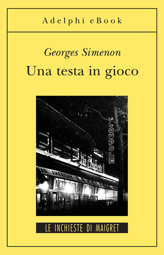 Una testa in gioco - Georges Simenon,Graziella Cillario - ebook