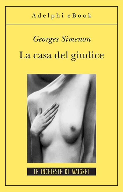 La casa del giudice - Georges Simenon,Vittoria Martinetto - ebook