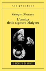 L' amica della signora Maigret