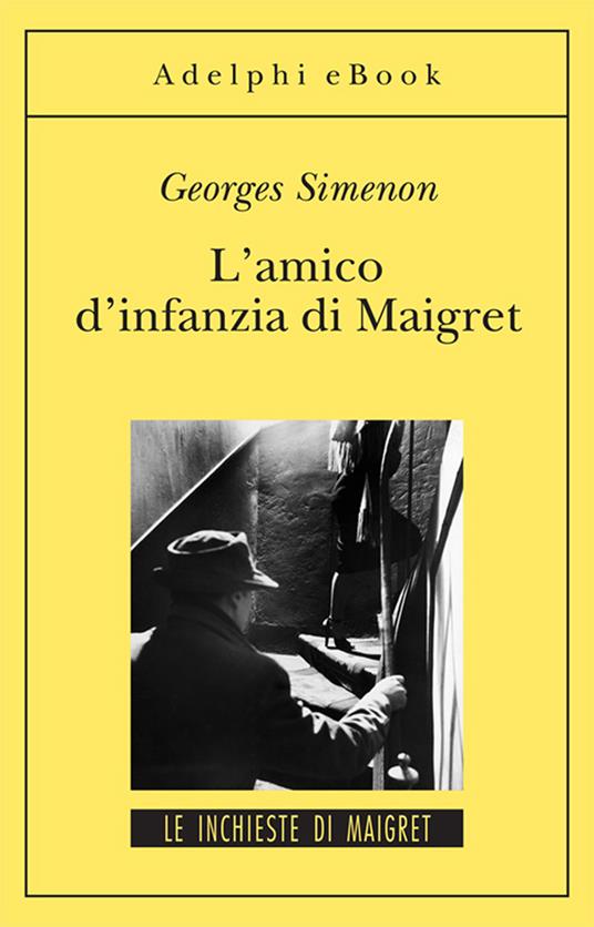 L' amico d'infanzia di Maigret - Georges Simenon,Marina Karam - ebook