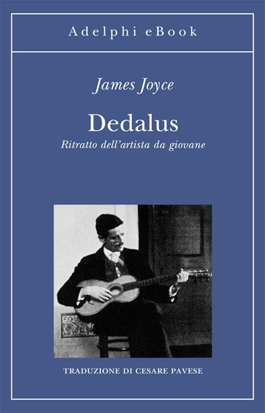 Dedalus. Ritratto dell'artista da giovane - James Joyce,Cesare Pavese - ebook