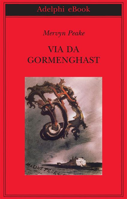 Via da Gormenghast - Mervyn Peake,Roberto Serrai - ebook