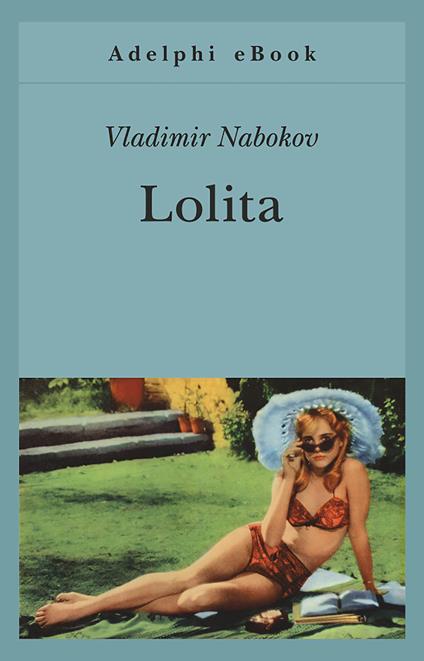 Lolita - Vladimir Nabokov,Giulia Arborio Mella - ebook
