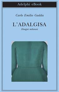 L' Adalgisa. Disegni milanesi