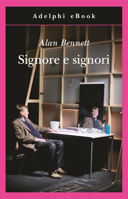 Signore e signori. Ediz. illustrata - Alan Bennett,Davide Tortorella - ebook