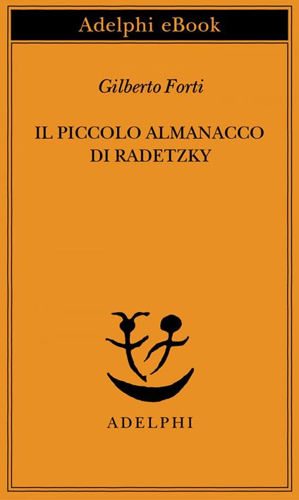 Il piccolo almanacco di Radetzky - Gilberto Forti - ebook