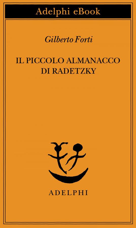 Il piccolo almanacco di Radetzky - Gilberto Forti - ebook