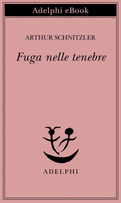 Fuga nelle tenebre - Arthur Schnitzler,G. Farese - ebook