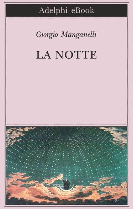 La notte - Giorgio Manganelli,Salvatore Silvano Nigro - ebook