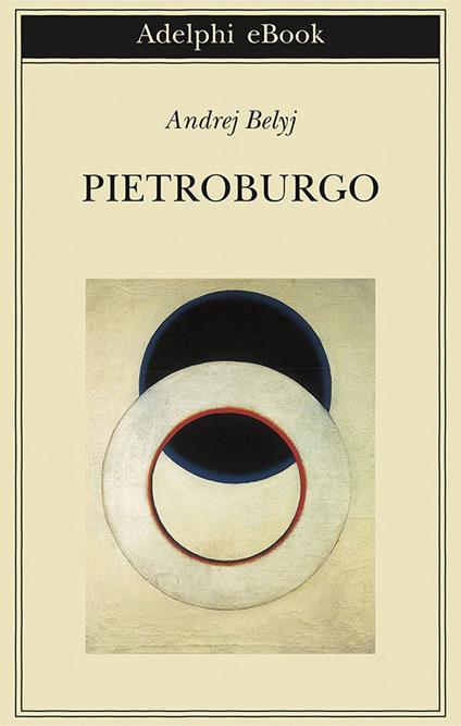 Pietroburgo - Andrej Belyj,Angelo Maria Ripellino - ebook