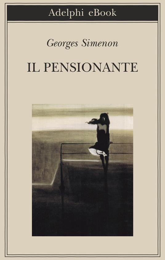 Il pensionante - Georges Simenon,Laura Frausin Guarino - ebook