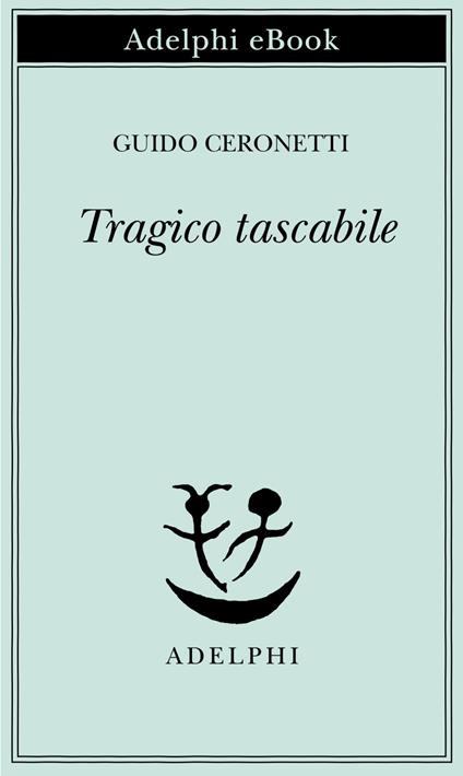 Tragico tascabile - Guido Ceronetti - ebook