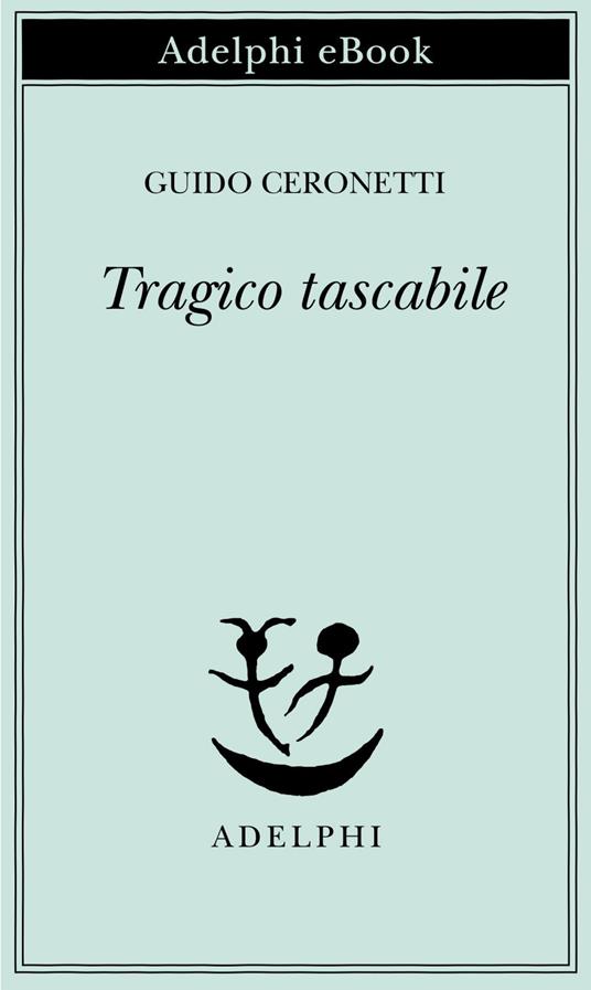 Tragico tascabile - Guido Ceronetti - ebook