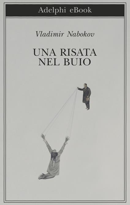 Una risata nel buio - Vladimir Nabokov,Franca Pece - ebook