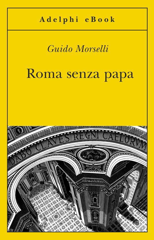 Roma senza papa - Guido Morselli - ebook