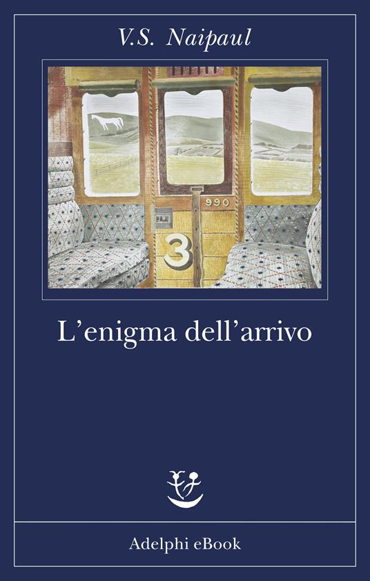 L' enigma dell'arrivo - Vidiadhar S. Naipaul,Dida Paggi,Marco Paggi - ebook