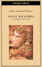 Lolly Willowes o l'amoroso cacciatore