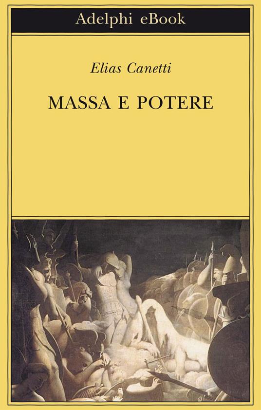 Massa e potere - Elias Canetti,F. Jesi - ebook