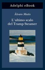 L' ultimo scalo del Tramp Steamer