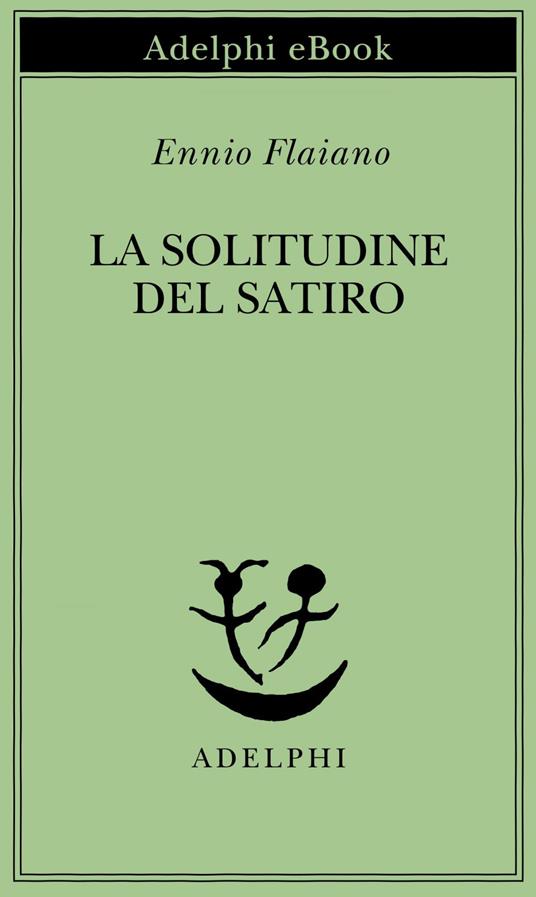 La solitudine del satiro - Ennio Flaiano - ebook