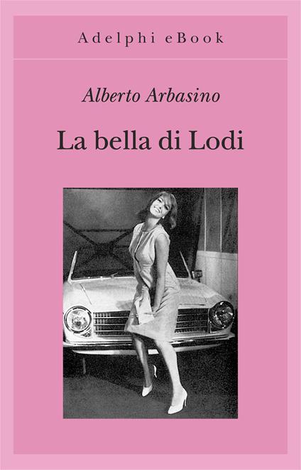 La bella di Lodi - Alberto Arbasino - ebook