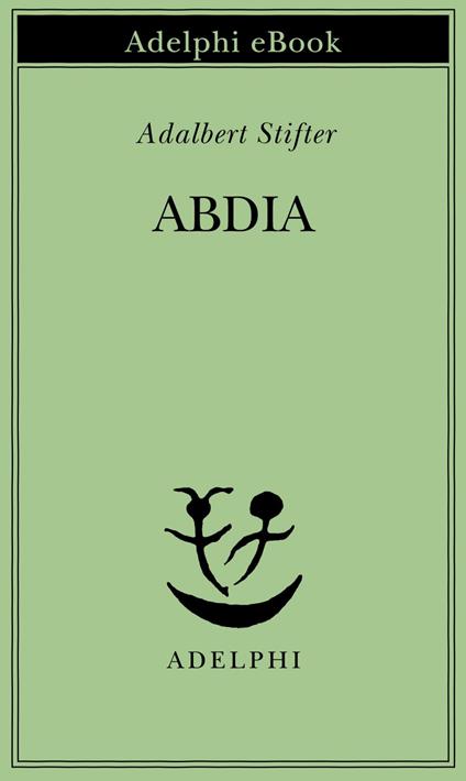 Abdia - Adalbert Stifter,G. Bemporad - ebook