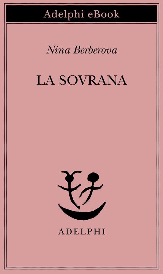 La sovrana - Nina Berberova,M. Calusio - ebook