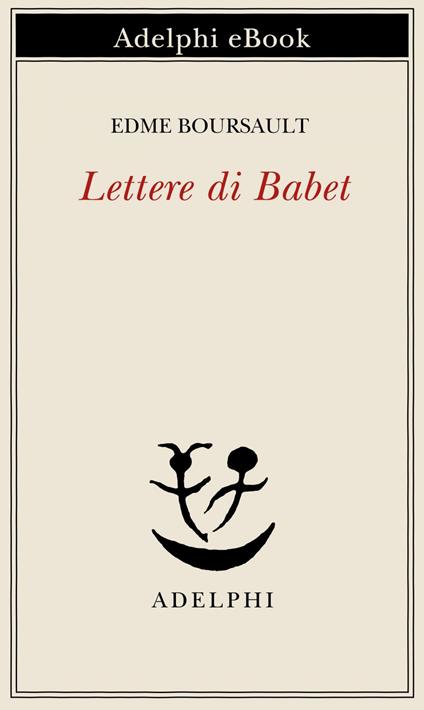 Lettere di Babet - Edme Boursault,E. Marchi - ebook