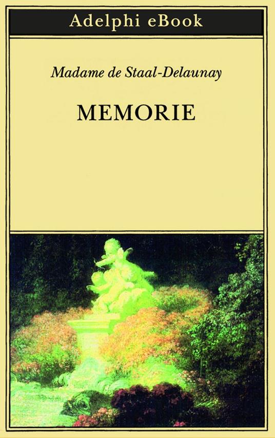 Memorie - madame de Staal-Delaunay,D. Galateria - ebook