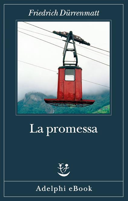 La promessa - Friedrich Dürrenmatt,Donata Berra - ebook