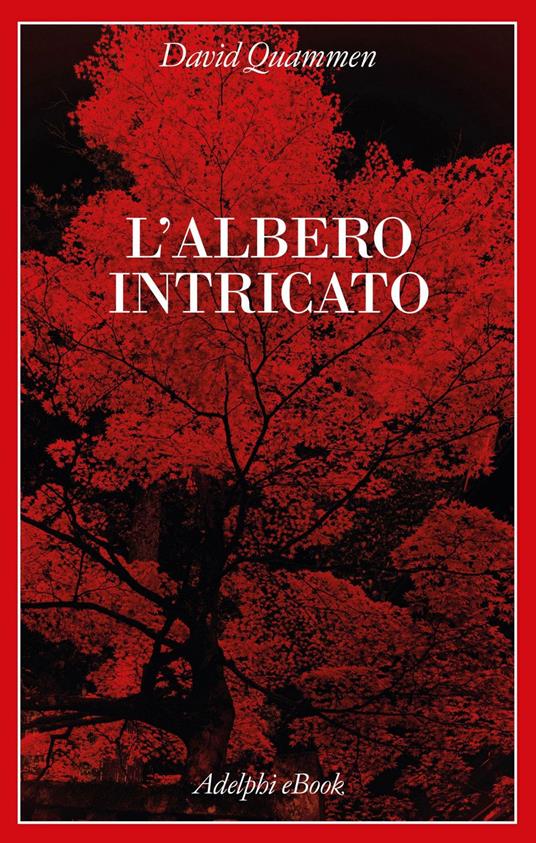 L' albero intricato - David Quammen,Milena Zemira Ciccimarra - ebook