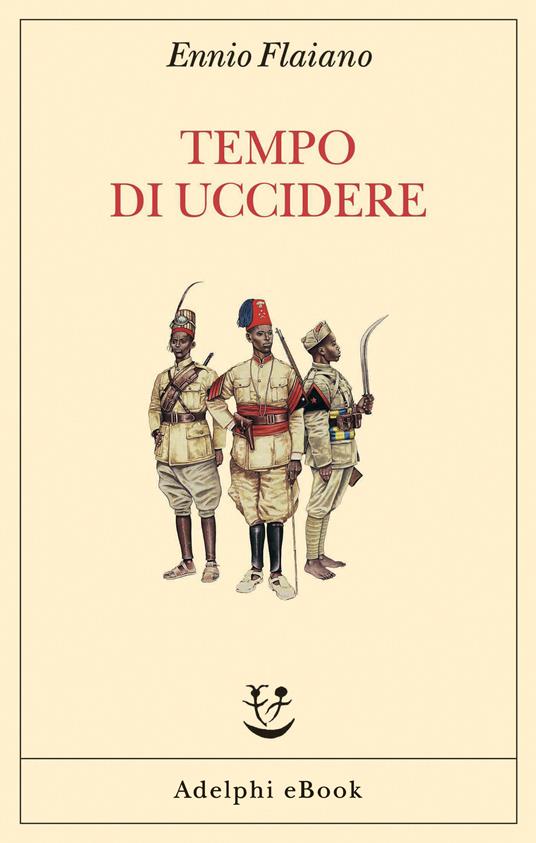 Tempo di uccidere - Ennio Flaiano,Anna Longoni - ebook