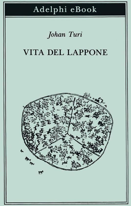 Vita del lappone - Johan Turi,Demant Emilie,B. Berni - ebook