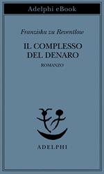 Il complesso del denaro. Romanzo