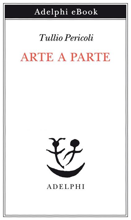 Arte a parte - Tullio Pericoli - ebook