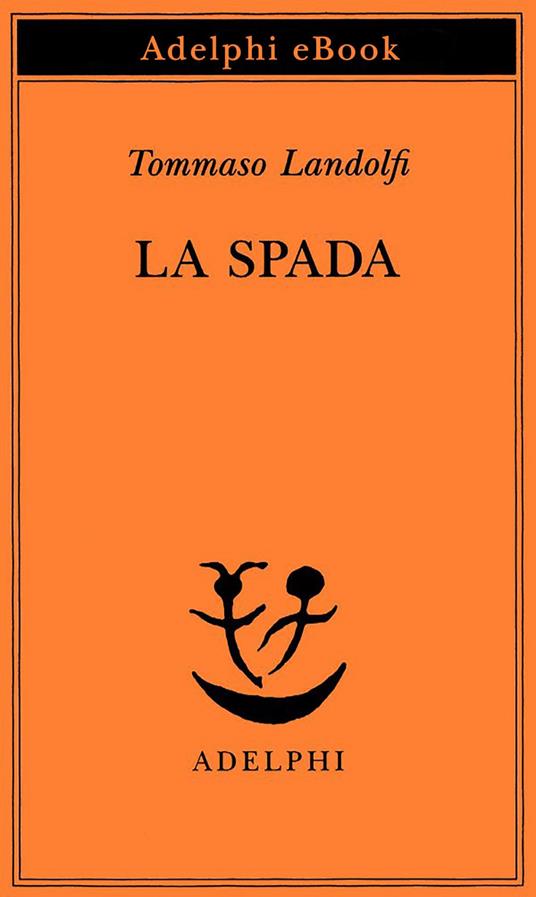 La spada - Tommaso Landolfi - ebook