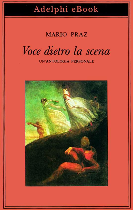 Voce dietro la scena. Un'antologia personale - Mario Praz - ebook