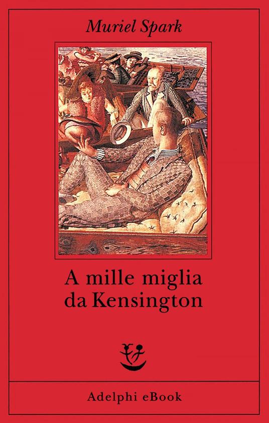 A mille miglia da Kensington - Muriel Spark,Anna Allisio - ebook