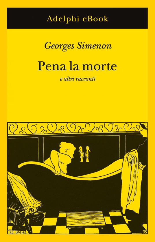 Pena la morte e altri racconti - Georges Simenon,Marina Di Leo - ebook