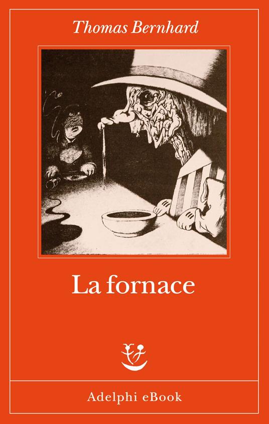La fornace - Thomas Bernhard,Magda Olivetti - ebook
