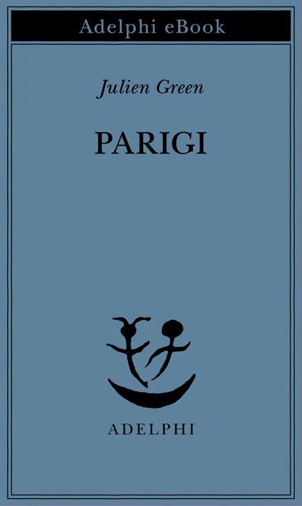 Parigi - Julien Green,Marina Karam - ebook