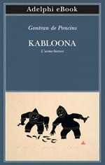 Kabloona. L'uomo bianco