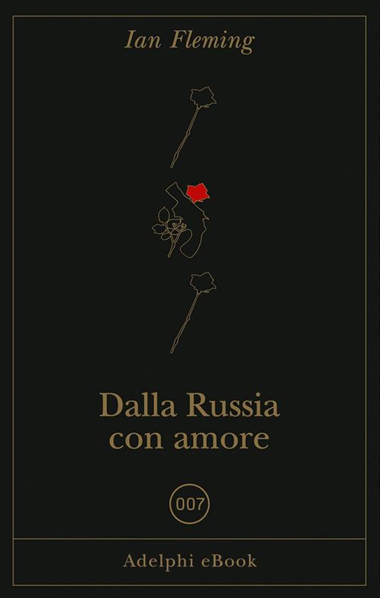 Dalla Russia con amore - Ian Fleming,M. Codignola,M. Bocchiola - ebook