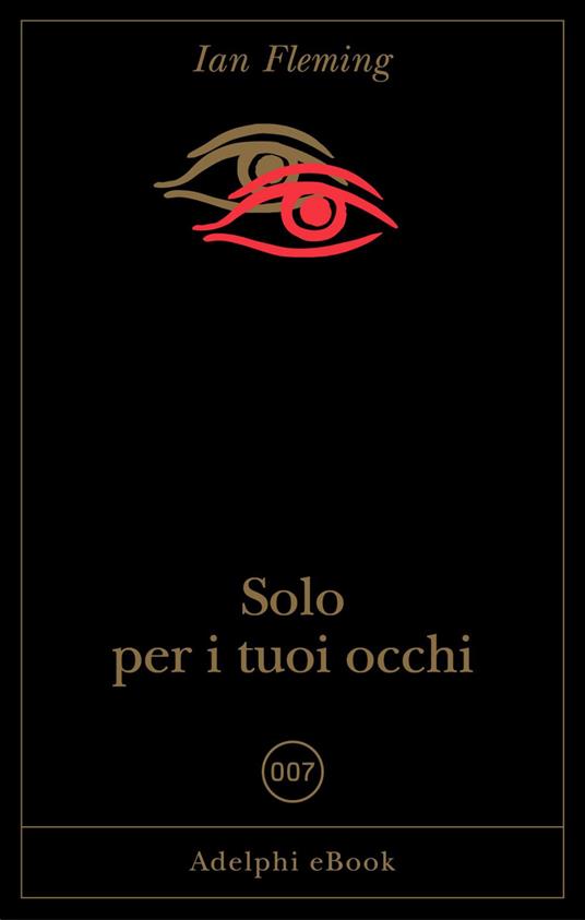 Solo per i tuoi occhi - Ian Fleming,Massimo Bocchiola - ebook