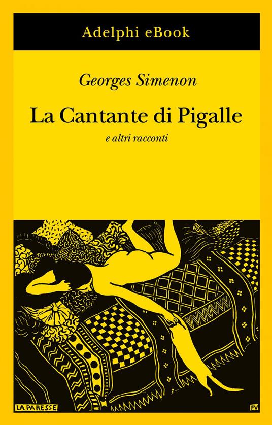 La cantante di Pigalle e altri racconti - Georges Simenon,Marina Di Leo - ebook