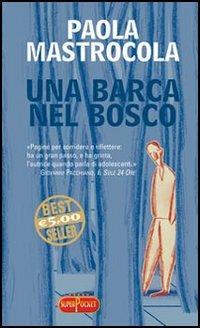 Una barca nel bosco - Paola Mastrocola - copertina