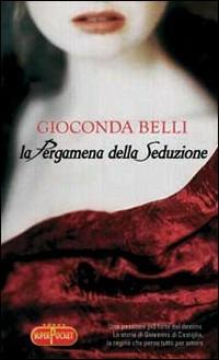 La pergamena della seduzione - Gioconda Belli - copertina