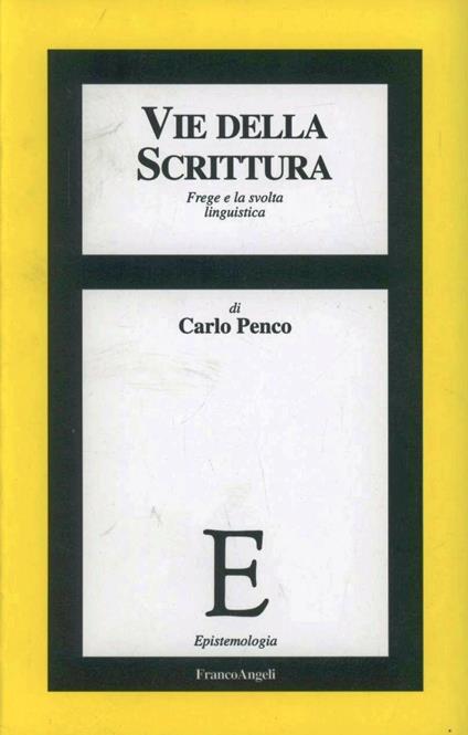 Vie della scrittura. Frege e la svolta linguistica - Carlo Penco - copertina