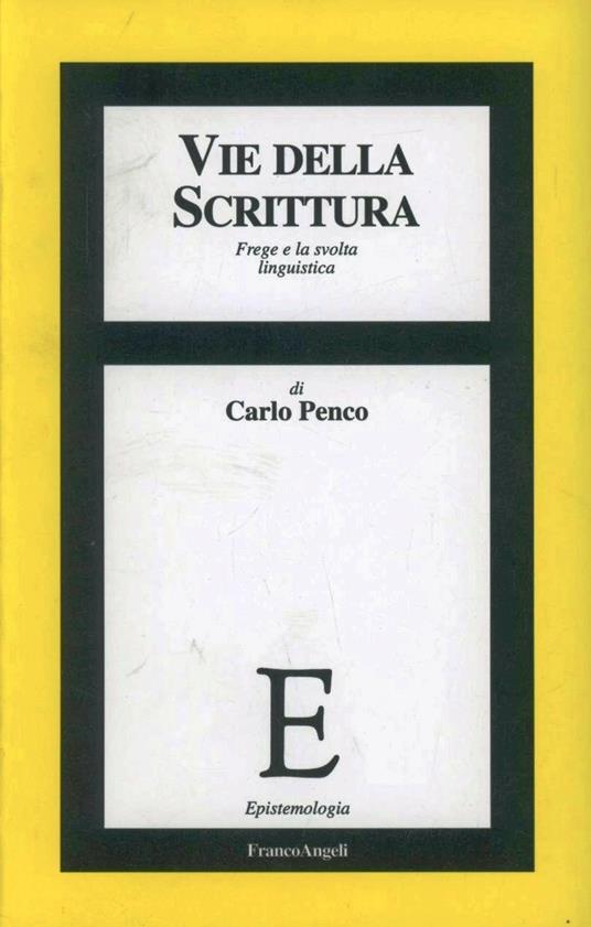 Vie della scrittura. Frege e la svolta linguistica - Carlo Penco - copertina