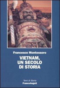 Vietnam, un secolo di storia - Francesco Montessoro - copertina